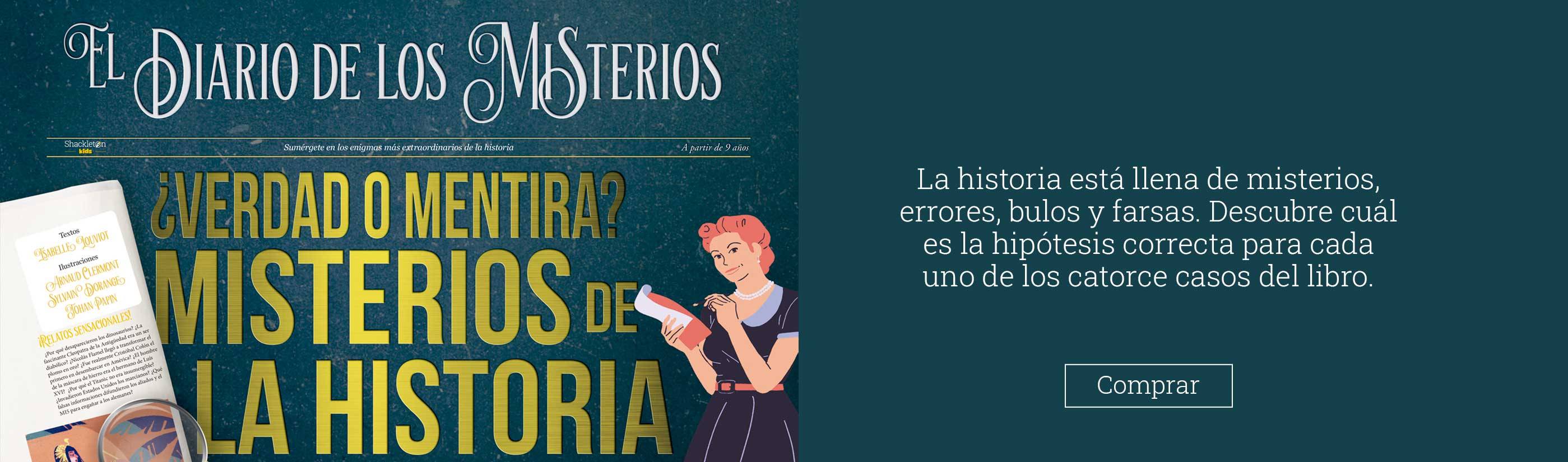 ¿Verdad o mentira? Misterios de la historia